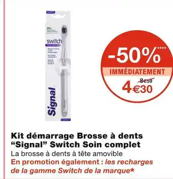 Monoprix Signal kit démarrage brosse à dents switch soin complet offre