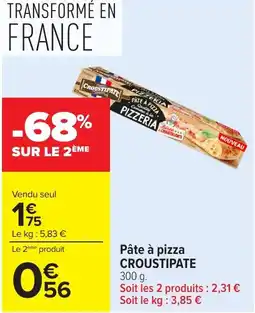 Carrefour CROUSTIPATE Pâte à pizza offre
