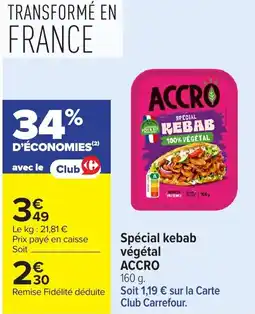 Carrefour ACCRO Spécial kebab végétal offre