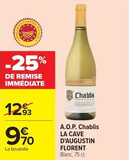 Carrefour LA CAVE D'AUGUSTIN FLORENT A.O.P. Chablis offre