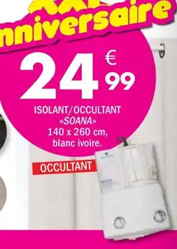 La Foir'Fouille SOANA ISOLANT/OCCULTANT offre
