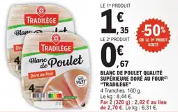 E.Leclerc Express TRADILÈGE Blanc de Poulet offre