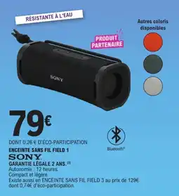E.Leclerc SONY ENCEINTE SANS FIL FIELD 1 offre