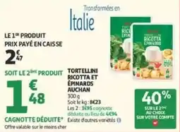 Auchan Drive Tortellini Ricotta et Épinards Auchan offre