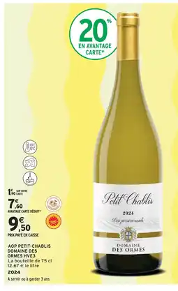 Intermarché Domaine des ormes aop petit-chablis hve3 2024 offre