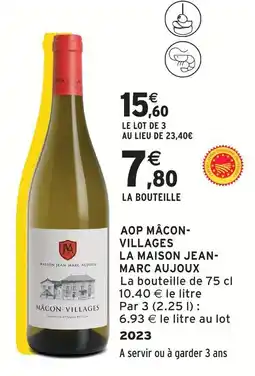 Intermarché La maison jean- marc aujoux aop mâcon-villages offre