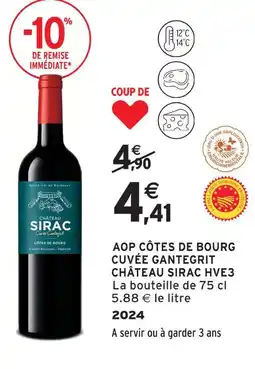 Intermarché Château sirac aop côtes de bourg cuvée gantegrit offre
