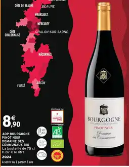 Intermarché Domaine des communaux aop bourgogne pinot noir offre