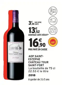 Intermarché Château tour saint-fort aop saint-estèphe offre