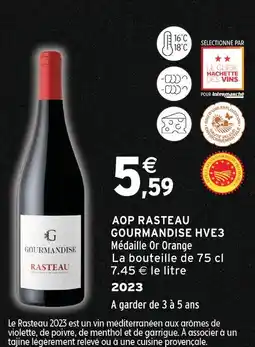 Intermarché Gourmandise rasteau 2023 offre