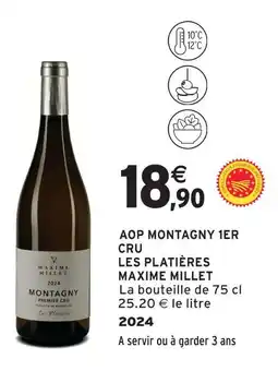 Intermarché Maxime millet montagny premier cru les platières offre