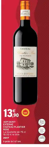 Intermarché Chateau plantier aop saint-estèphe rosé 2017 offre