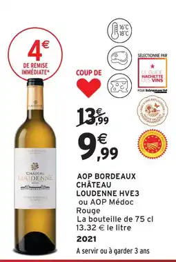 Intermarché Château loudenne aop bordeaux hve3 offre