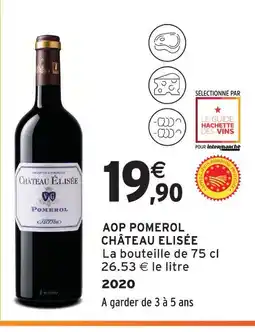 Intermarché Château élisée aop pomerol 2020 offre