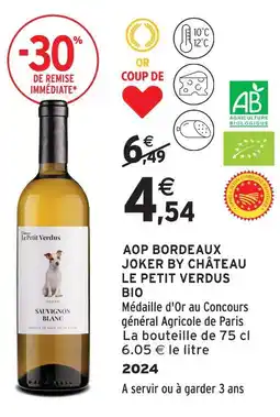 Intermarché Château le petit verdus joker aop bordeaux bio offre