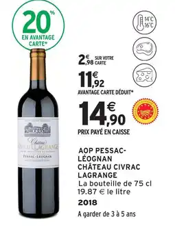 Intermarché Château civrac lagrange aop pessac-léognan offre
