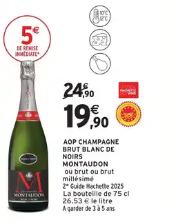 Intermarché Montaudon aop champagne brut blanc de noirs offre
