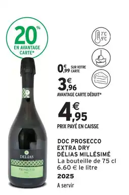 Intermarché Délias millésimé doc prosecco extra dry offre