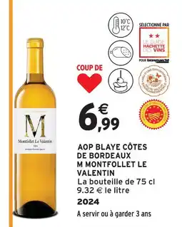 Intermarché Montfollet aop blaye côtes de bordeaux le valentin offre