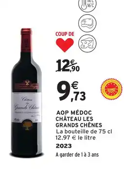 Intermarché Château les grands chênes aop médoc offre
