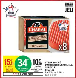 Intermarché Hyper Charal steak haché l'authentique 10% m.g. surgelé offre