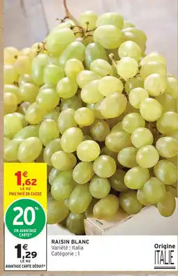 Intermarché Hyper Raisin blanc offre