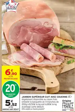 Intermarché Hyper Jambon supérieur cuit avec couenne offre