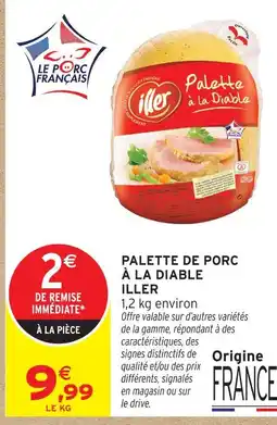 Intermarché Hyper Iller palette de porc à la diable offre