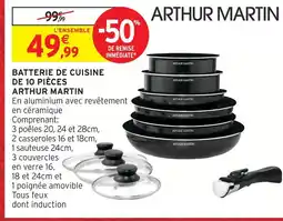Intermarché Hyper Arthur martin batterie de cuisine offre