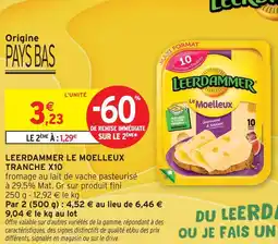 Intermarché Hyper Leerdammer le moelleux tranche x10 offre