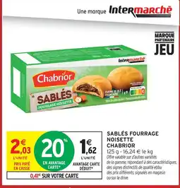 Intermarché Hyper Chabrior sablés fourrage noisette offre