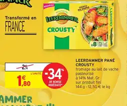 Intermarché Hyper Leerdammer pané crousty offre