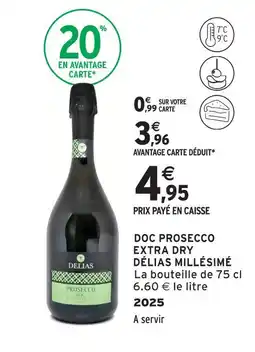 Intermarché Express Délias doc prosecco extra dry millésimé 2025 offre