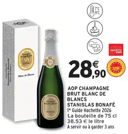 Intermarché Express Stanislas bonafé aop champagne brut blanc de blancs offre