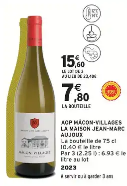 Intermarché Express La maison jean- marc aujoux aop mâcon-villages offre