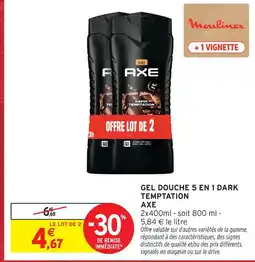 Intermarché Axe gel douche 5 en 1 dark temptation offre