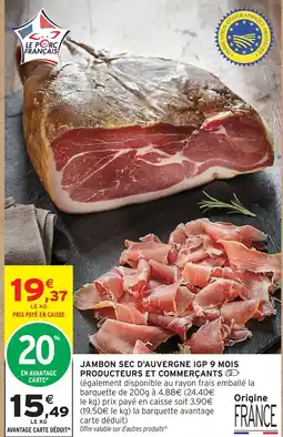Intermarché Producteurs et commerçants jambon sec d'auvergne igp 9 mois offre