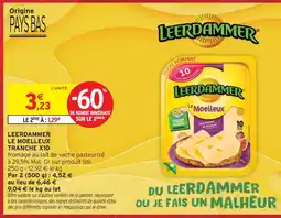 Intermarché Leerdammer le moelleux tranche offre
