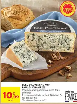 Intermarché Paul dischamp bleu d'auvergne aop offre