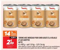 Netto Netto terrine avec morceaux pour chien adulte à la volaille et aux carottes offre