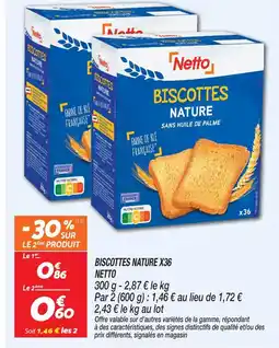 Netto Netto biscottes nature x36 offre