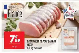 Netto Netto 2 rôtis filet de porc sans os offre