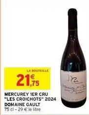 Intermarché Mercurey 1er cru les croichots 2024 offre