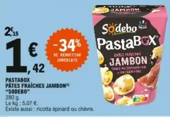 E.Leclerc Pastabox pâtes fraîches jambon "sodebo" offre