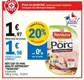 E.Leclerc Roti cuit de porc qualité supérieure offre