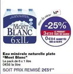 Monop' Mont blanc - eau minérale naturelle plate offre