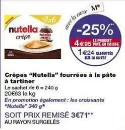 Monop' Ferrero rocher - crêpes nutella fourrées à la pâte à tartiner offre