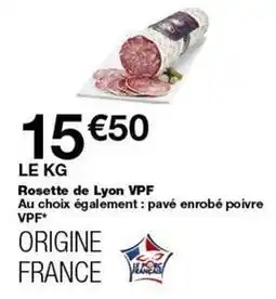 Monop' Rosette de lyon vpf au choix également: pavé enrobé poivre vpf offre
