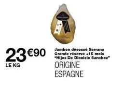 Monop' Jambon désossé serrano grande réserve +15 mois offre