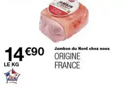 Monop' Jambon du nord chez nous offre